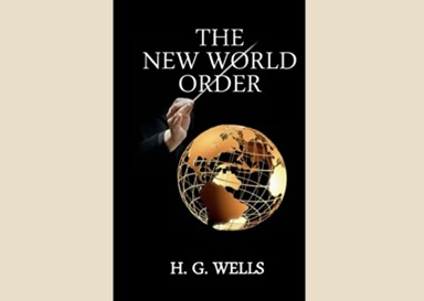 The New World Order by H.G.&nbsp;Wells