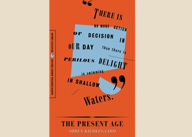 The Present Age: On the Death of Rebellion by Søren&nbsp;Kierkegaard