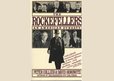 The Rockefellers: An American Dynasty by Peter Collier and David&nbsp;Horowitz