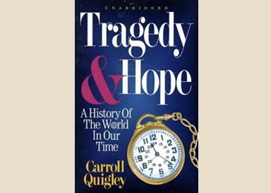 Tragedy & Hope: A History of the World in Our Time by Carroll&nbsp;Quigley