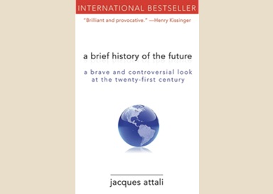 A Brief History of the Future by Jacques&nbsp;Attali